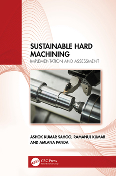 Hardcover Sustainable Hard Machining: Implementation and Assessment Book