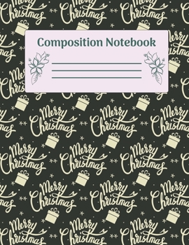 Paperback Composition Notebook: Christmas Composition Notebook College Ruled Notebooks Paper - Xmas Composition Notebook (Diary, Journal) 8.5x11in 110 Book