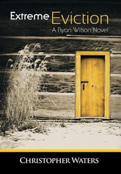 Hardcover Extreme Eviction: A Ryan Wilson Novel Book