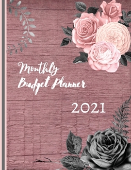 Paperback Monthly Budget Planner 2021: Budgeting Planner Monthly and Weekly Bill Payment Organizer Income and Expense Tracker and Bill Organizer Logbook Book