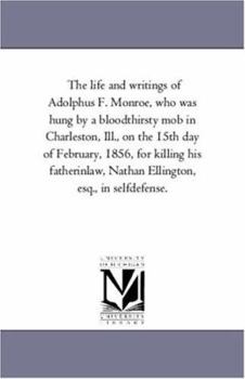 The Life and Writings of Adolphus F. Monroe