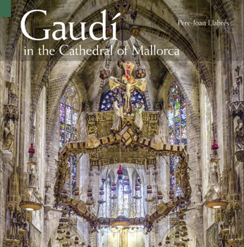 Paperback Gaudí in the Cathedral of Mallorca Book