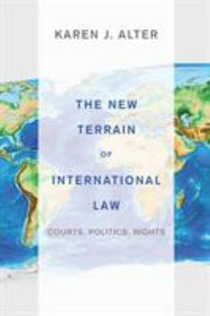 Paperback The New Terrain of International Law: Courts, Politics, Rights Book