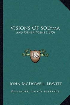 Paperback Visions of Solyma: And Other Poems (1895) Book