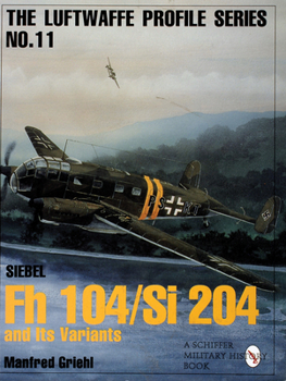 Paperback Luftwaffe Profile Series No.11: Siebel FH 104/Si 204 and Its Variants Book