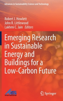 Hardcover Emerging Research in Sustainable Energy and Buildings for a Low-Carbon Future Book