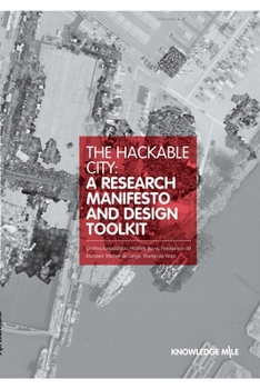 Paperback The Hackable City: A Researsch Manifesto and Design Toolkit Book