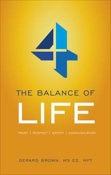 Paperback Four the Balance of Life: Trust, Respect, Safety, Communication Book