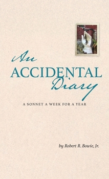 Accidental Diary : A Sonnet a Week for a Year