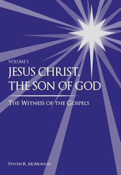 Hardcover Jesus Christ, the Son of God, the Witness of the Gospels Book