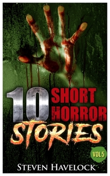 10 Short Horror Stories Vol: 5