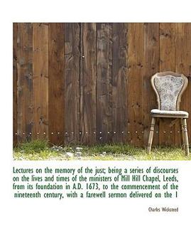 Paperback Lectures on the Memory of the Just; Being a Series of Discourses on the Lives and Times of the Minis [Large Print] Book