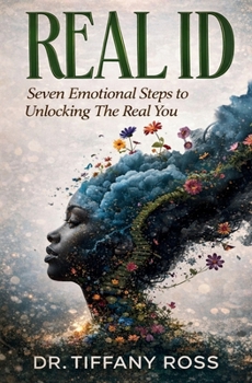 Paperback Real Id: Seven Emotional Steps to Unlocking The Real You Book