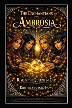 The Queens Of Old: The Enchantians