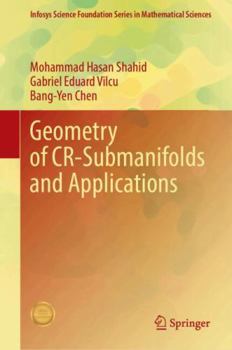 Hardcover Geometry of CR-Submanifolds and Applications (Infosys Science Foundation Series) Book