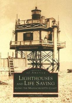 Paperback Lighthouses & Life Saving Massachusetts Book