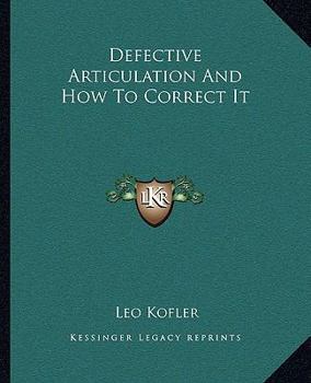 Paperback Defective Articulation And How To Correct It Book