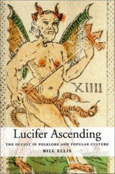 Hardcover Lucifer Ascending: The Occult in Folklore and Popular Culture Book