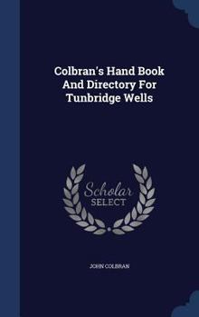 Hardcover Colbran's Hand Book And Directory For Tunbridge Wells Book