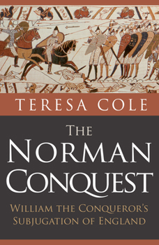 Paperback The Norman Conquest: William the Conqueror's Subjugation of England Book