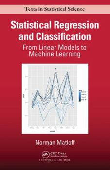 Paperback Statistical Regression and Classification: From Linear Models to Machine Learning Book