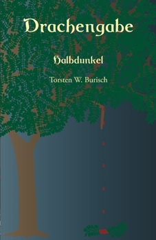 Paperback Drachengabe: Halbdunkel [German] Book