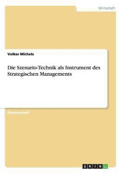 Paperback Die Szenario-Technik als Instrument des Strategischen Managements [German] Book