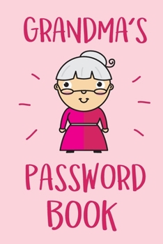 Paperback Grandma's Password Book: Granny's Personal Notebook to Protect Usernames and Passwords - With Tabs Book