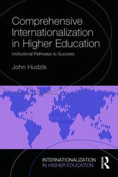 Paperback Comprehensive Internationalization: Institutional pathways to success Book