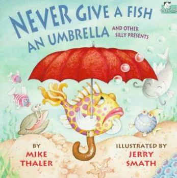 Paperback Never Give a Fish an Umbrella Book