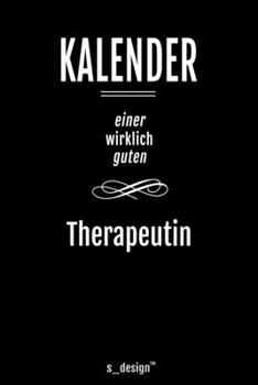 Paperback Kalender f?r Therapeuten / Therapeut / Therapeutin: Immerw?hrender Kalender / 365 Tage Tagebuch / Journal [3 Tage pro Seite] f?r Notizen, Planung / Pl [German] Book