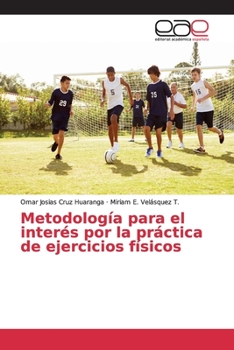Paperback Metodología para el interés por la práctica de ejercicios físicos [Spanish] Book
