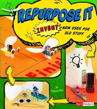 Hardcover Repurpose It: Invent New Uses for Old Stuff Book