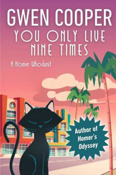 Paperback You Only Live Nine Times: a "Cat Cozy" Cozy Mystery (A Homer Whodunit) Book