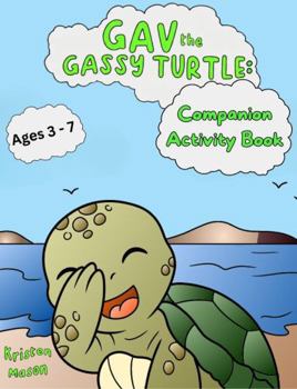 Gav the Gassy Turtle: Companion Activity Book