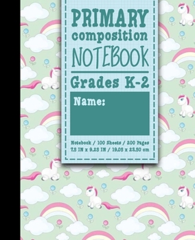 Paperback Primary Composition Notebook: Grades K-2: Primary Composition Early Learning Practice Book, Primary Composition Sheets, 100 Sheets, 200 Pages, Cute Book