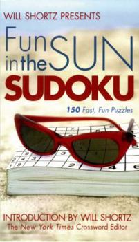 Mass Market Paperback Will Shortz Presents Fun in the Sun Sudoku: 150 Fast, Easy Puzzles Book