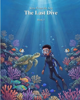Paperback The Last Dive: Seru From The Sea (Book 3) Book