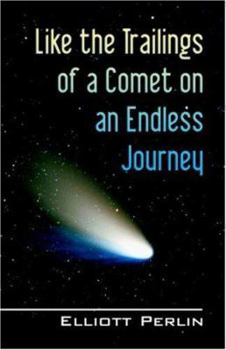 Paperback Like the Trailings of a Comet on an Endless Journey Book