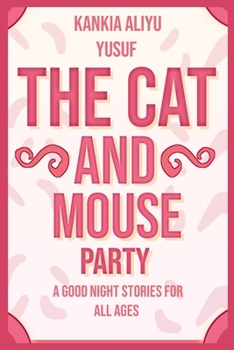 Paperback The Cat and Mouse party: Good night stories for all ages Book