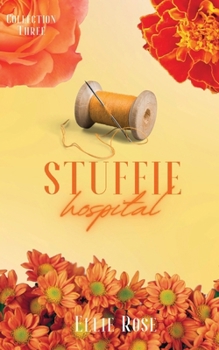 Paperback Stuffie Hospital: Collection Three: Collection One Book