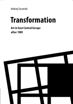 Hardcover Transformation: Art in East-Central Europe After 1989 Book