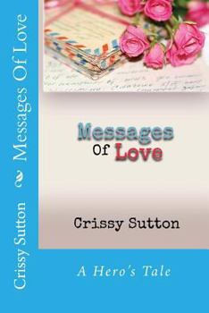 Paperback Messages Of Love: A Soldier's Tale Book