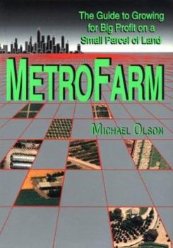 Paperback Metrofarm: The Guide to Growing for Big Profit on a Small Parcel of Land Book