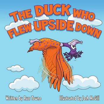 Paperback The Duck Who Flew Upside Down Book