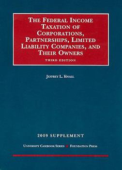 Paperback The Federal Income Taxation of Corporations, Partnerships, Limited Liability Companies, and Their Owners: Supplement Book