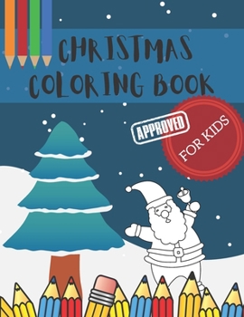 Christmas Coloring Book for Kids: Easy Holiday Designs for Kids with Santa, Snowman & More