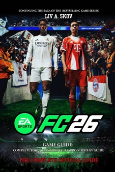 Paperback EA Sports FC 26 Game Guide: Complete 100% walkthrough & pro strategy guide Book