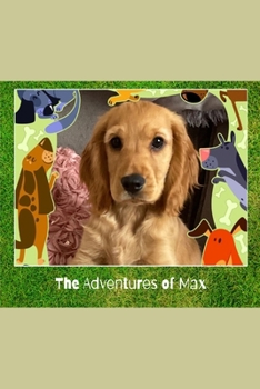 Paperback The Adventures of Max: My New Home & Mischievous Max Book