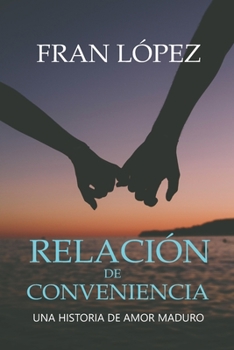 Paperback Relacion de conveniencia: Una historia de amor maduro [Spanish] Book